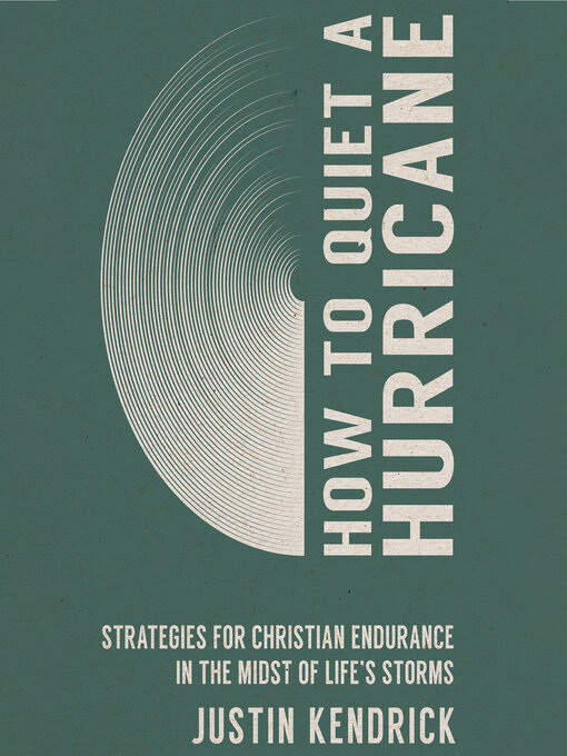 Title details for How to Quiet a Hurricane by Justin Kendrick - Wait list